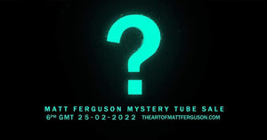 The Art of Matt Ferguson - Mystery Tube